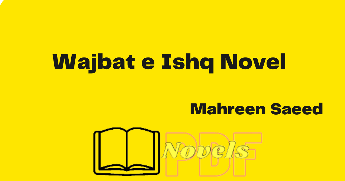 Wajbat e Ishq Novel