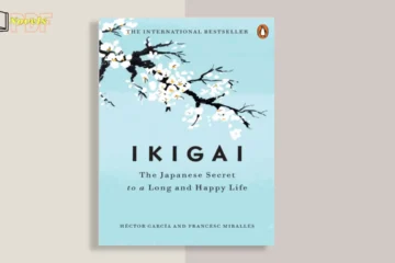 Ikigai The Japanese Secret to a Long and Happy Life” by Héctor García and Francesc Miralles (Book Summary)